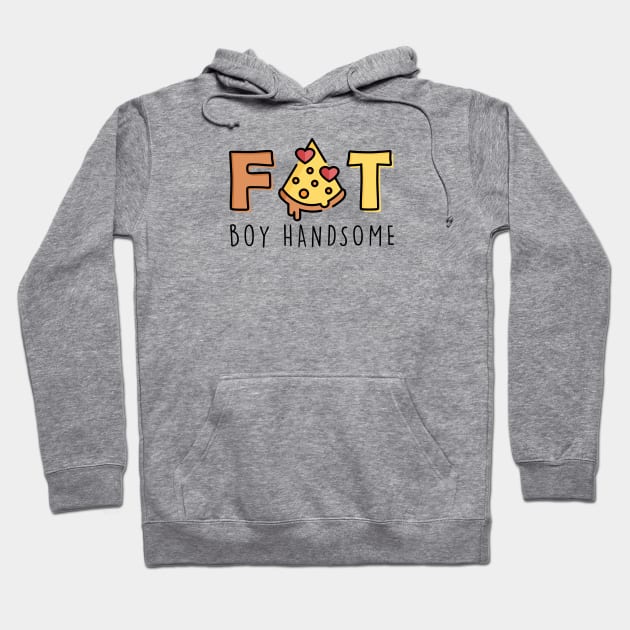 Fat Boy Handsome Hoodie by denufaw